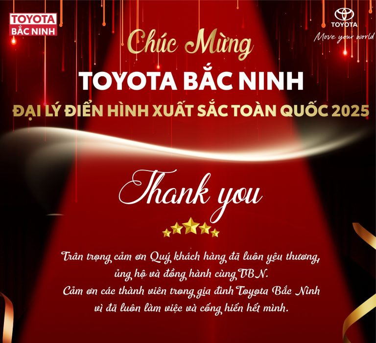 TOYOTA BẮC NINH VINH DỰ ĐÓN NHẬN GIẢI THƯỞNG ĐẠI LÝ ĐIỂN HÌNH XUẤT SẮC 2025
